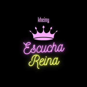 Escucha Reina