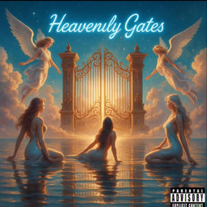 Heavenly Gates (Explicit)