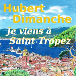 Je viens à Saint Tropez