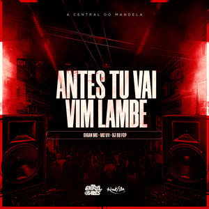 Antes Tu Vai Vim Lambe