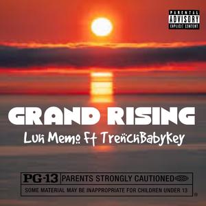 Grand Rising (feat. TrenchBabyKey) [Explicit]