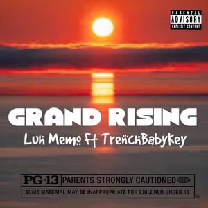 Grand Rising (feat. TrenchBabyKey) (Explicit)