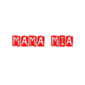 MAMA MIA (Explicit)