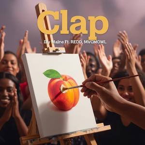 Clap (feat. Rapper REDD & MVCMOWL) (Explicit)