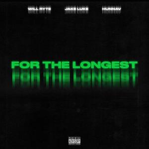 For The Longest (Explicit)