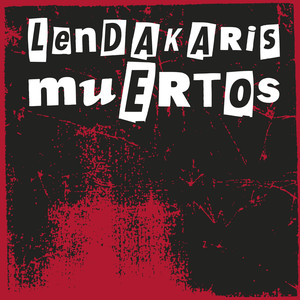 Lendakaris Muertos (Explicit)