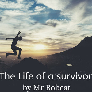 The Life of a Survivor