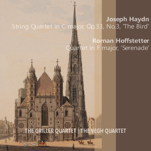 Haydn: String Quartet in C Major - "The Bird" - Hoffstetter: Quartet in F Major - "Serenade"