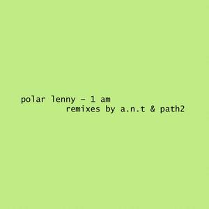 1 am (Path2 Remix)