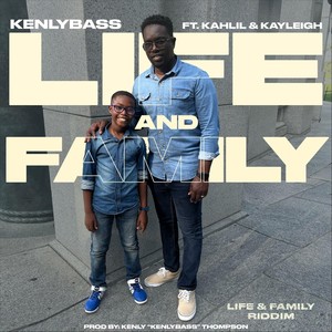 Life and Family (feat. Kahlil & Kayleigh)