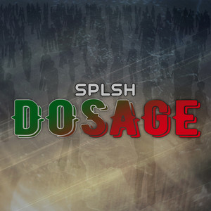 Dosage (Radio Edit)