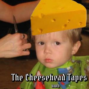 The Cheesehead Tapes (Explicit)