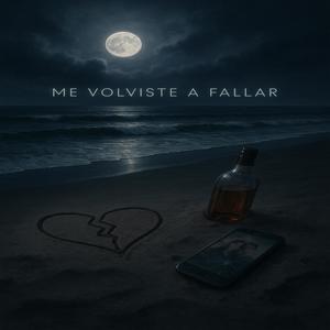 Me Volviste A Fallar (feat. Alcaraz)