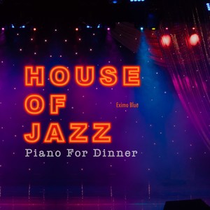 House of Jazz: Piano for Dinner