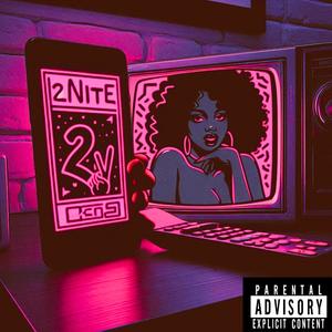 2NITE (feat. KingDrumDummie) (Explicit)