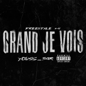 Grand Je Vois #4 (Freestyle) [Explicit]