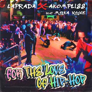 For The Love Of Hip-Hop (feat. Myka Nyne) (Explicit)