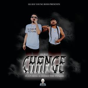 Change (feat. Karisma PhxKid) [Explicit]