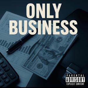 Only Business (Explicit)