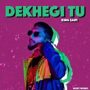 Dekhegi tu (Explicit)