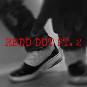 REDD DOT, Pt. 2 (Explicit)