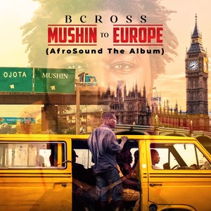 Mushin to Europe (AfroSound The Album)
