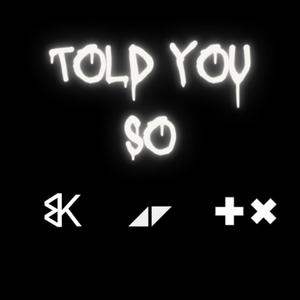 Told You So (Remix)