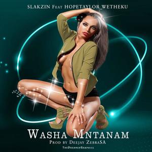 Washa Mntanam (feat. Hopetaylor_Wetheku)