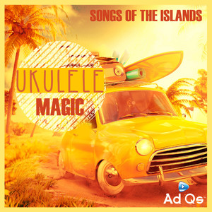 Ukulele Magic: Songs of the Islands