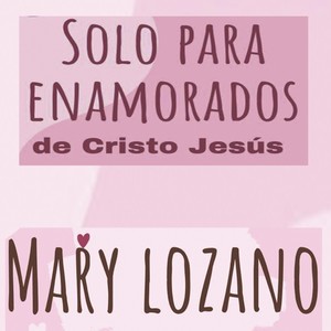 Solo para Enamorados de Cristo Jesus