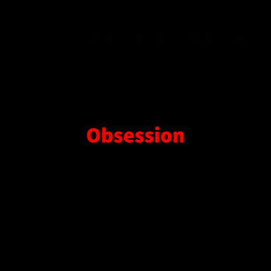 Obsession (Explicit)