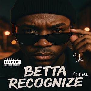 Betta Recognize (feat. Eyez) (Full Range Remix|Explicit)