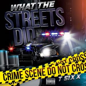 What the Streets Did (Explicit)