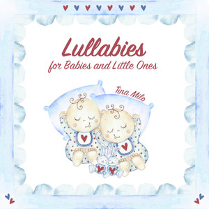 Lullabies For Babies And Little Ones