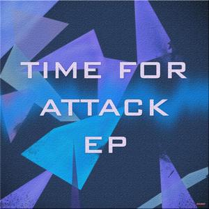 TIME FOR ATTACK - EP