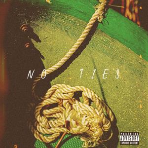 No Ties (feat. GoodFella & N3M0) [Explicit]