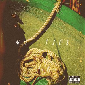 No Ties (feat. GoodFella & N3M0) (Explicit)