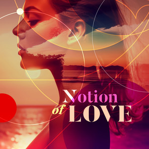 Notion of Love