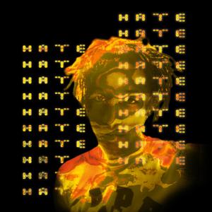 Hate (Explicit)