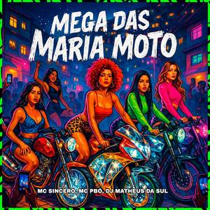 MEGA DAS MARIA MOTO (Explicit)