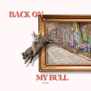 Back On My Bull (Explicit)