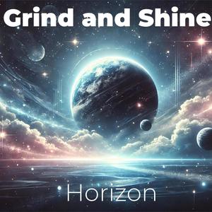 Grind and shine