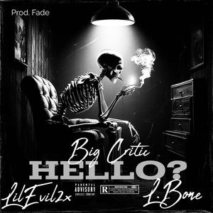 Hello? (feat. L.Bone & LilEvil2x) [Extended Version] [Explicit]