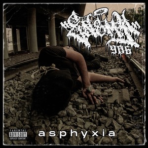ASPHYXIA(feat. A Call For Revenge) (Explicit)
