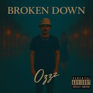Broken Down (Explicit)