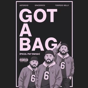 GOT A BAG (Explicit)