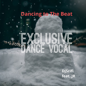 Dancing to the Beat (Exclusive Dance Vocal)