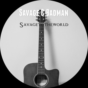 Savage to the World (Explicit)