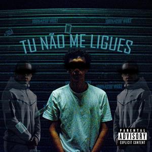 TU NÃO ME LIGUES (feat. HOTMOON) [Explicit]