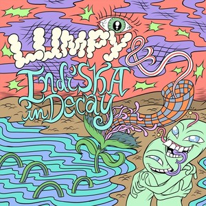 LUMPY / INDISKA IN DECAY